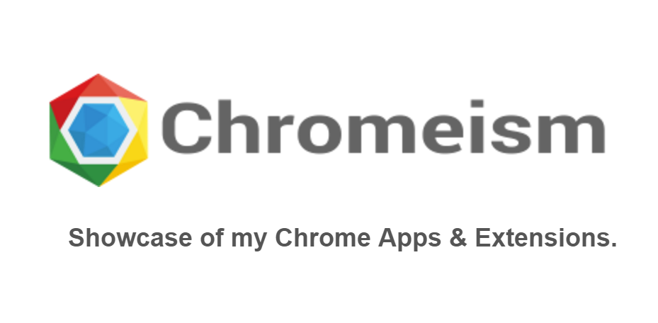 Two years since I started Chromeism.com