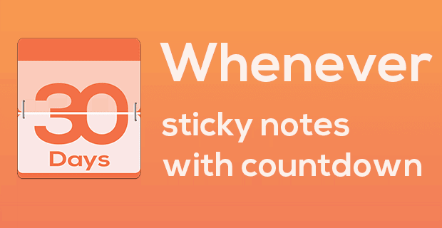 Whenever - A sticky note with date countdown